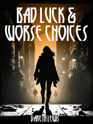 cover image of Bad Luck and Worse Choices